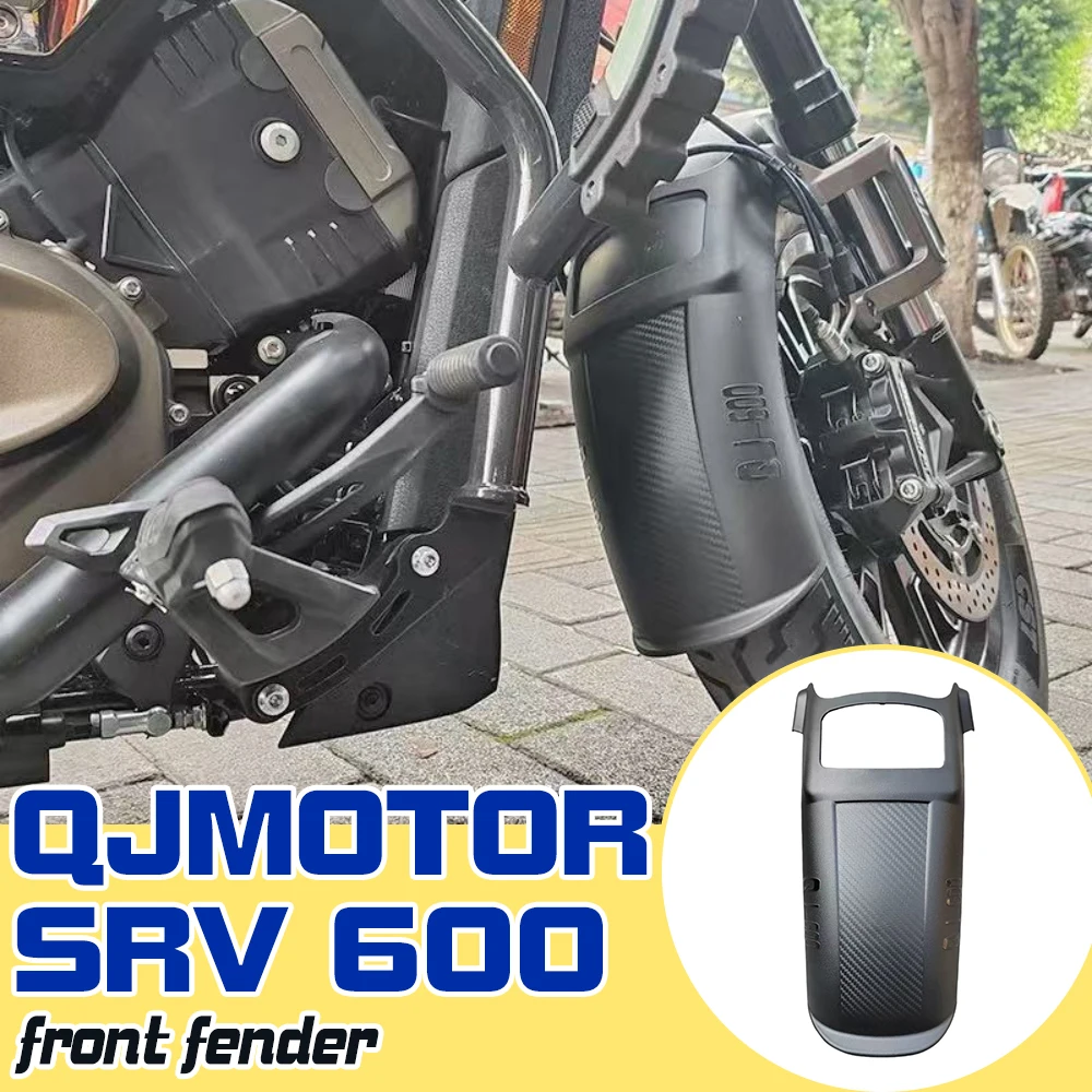 

For QJMOTOR SRV 600 front fender extended fender shield QJ srv 600 fender tile anti-mud and water splash