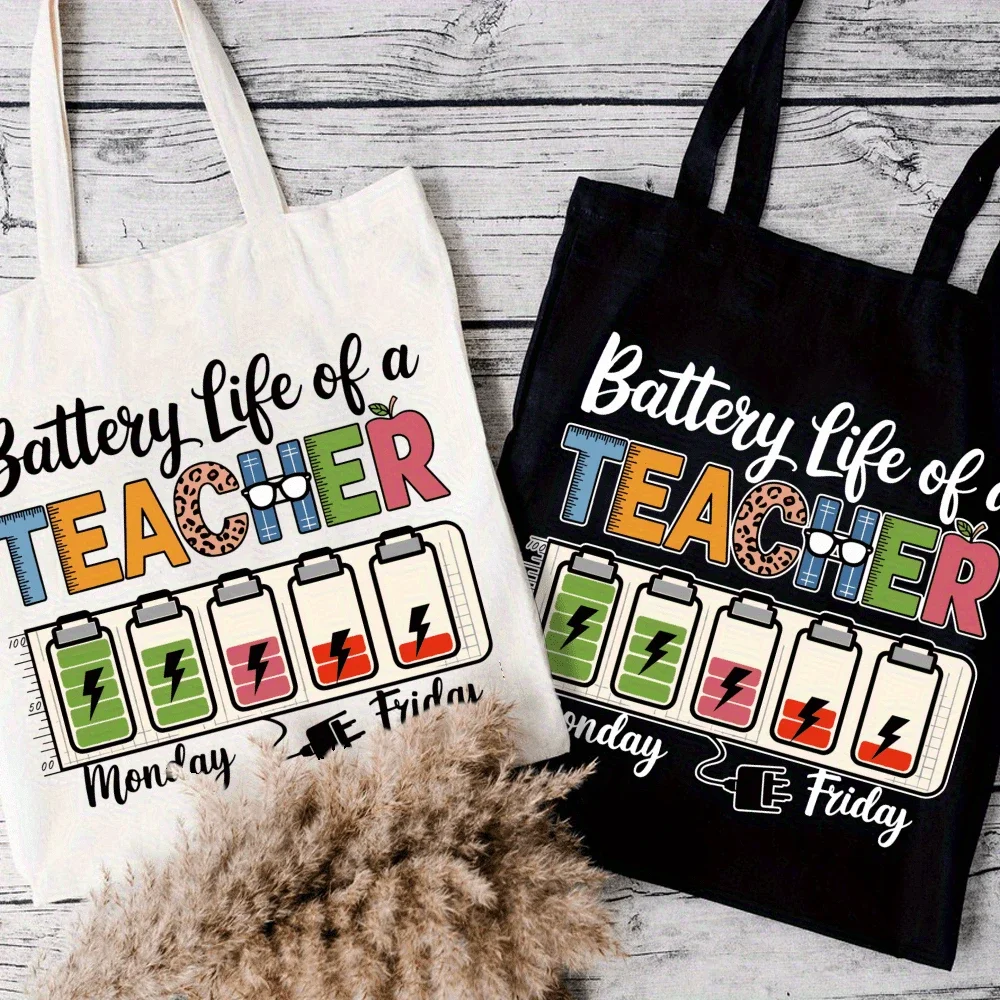 

Best Teacher Tote Bag "Battery Life of A Monday & Friday" Print Large Capacity Teachers' Day Gifts Travel Shopping Handle Bag