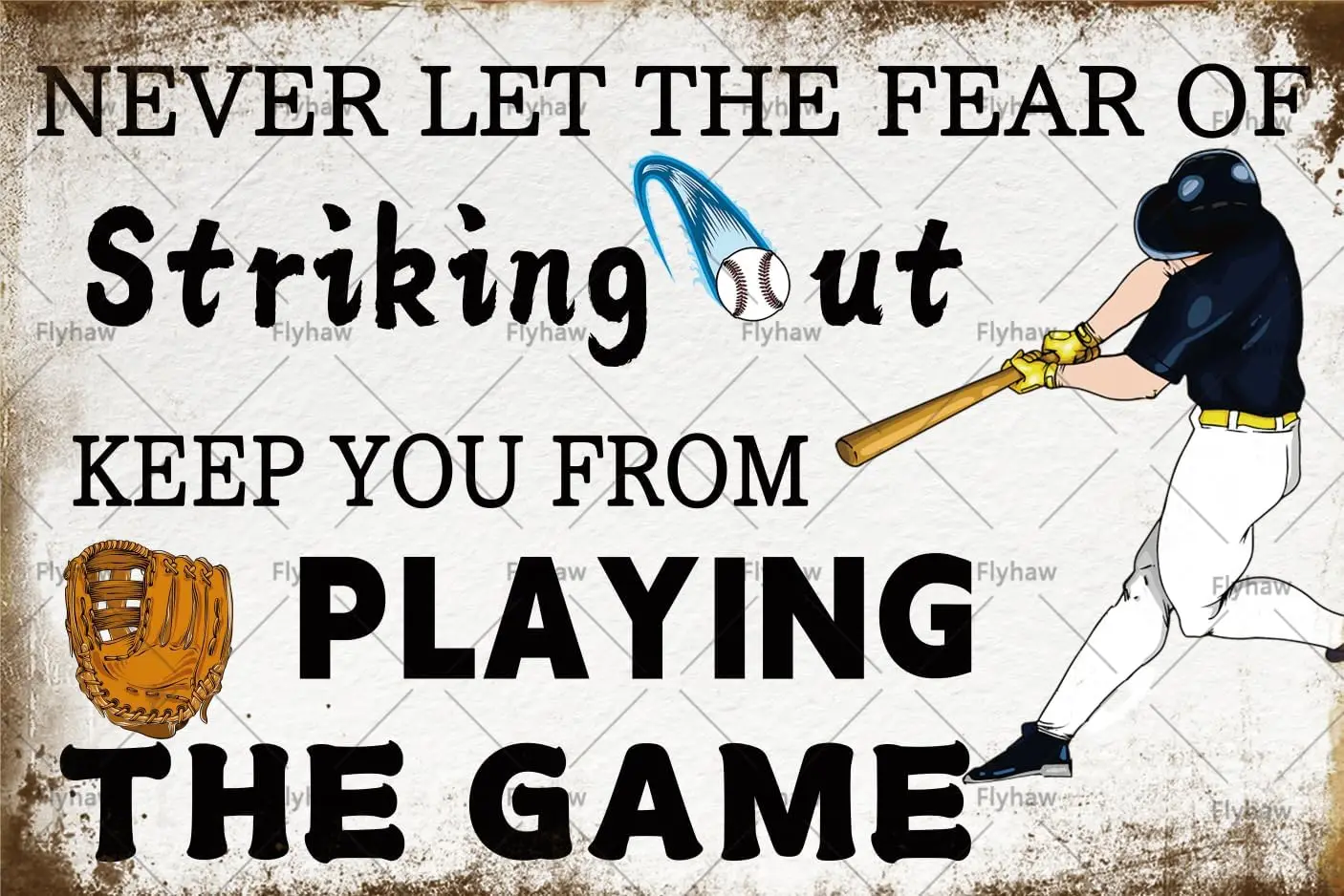 Baseball Gaming Sign Never Let The Fear of Striking Out Keep You From Playing The Game poster baseball decor tin poster Bas sign