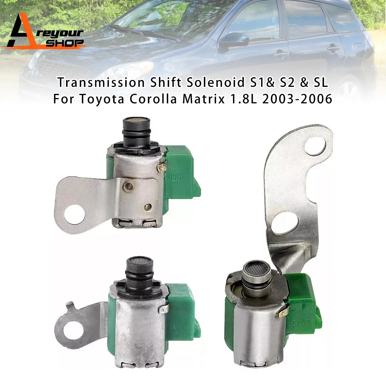

Transmission Shift Solenoid S1&S2&SL for Toyota Corolla Matrix 1.8L 2003 2004 2005 2006