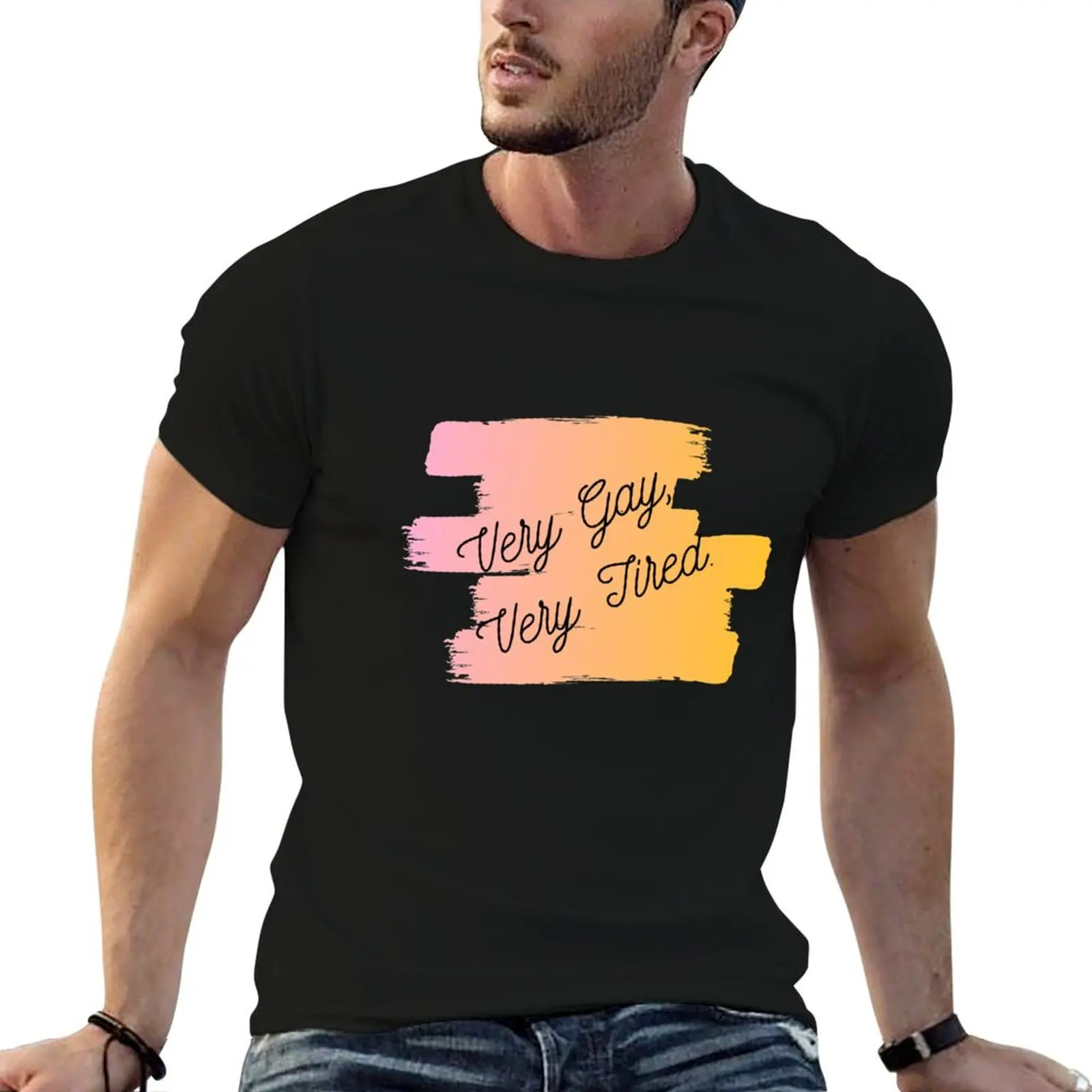 Very Gay, Very Tired T-Shirt customs Aesthetic clothing custom shirt mens fashion