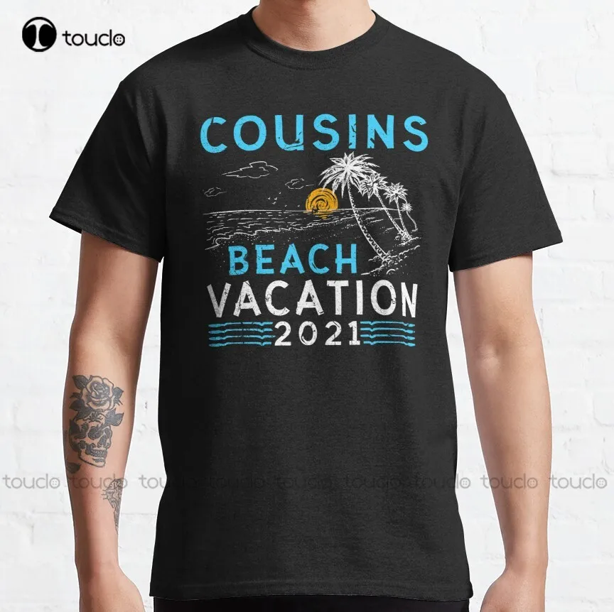 Cousins Beach Vacation Hawaii Mexico Florida Classic T-Shirt Xxxl T-Shirts For Men Xs-5Xl Custom Gift Oversized Graphic T Shirts