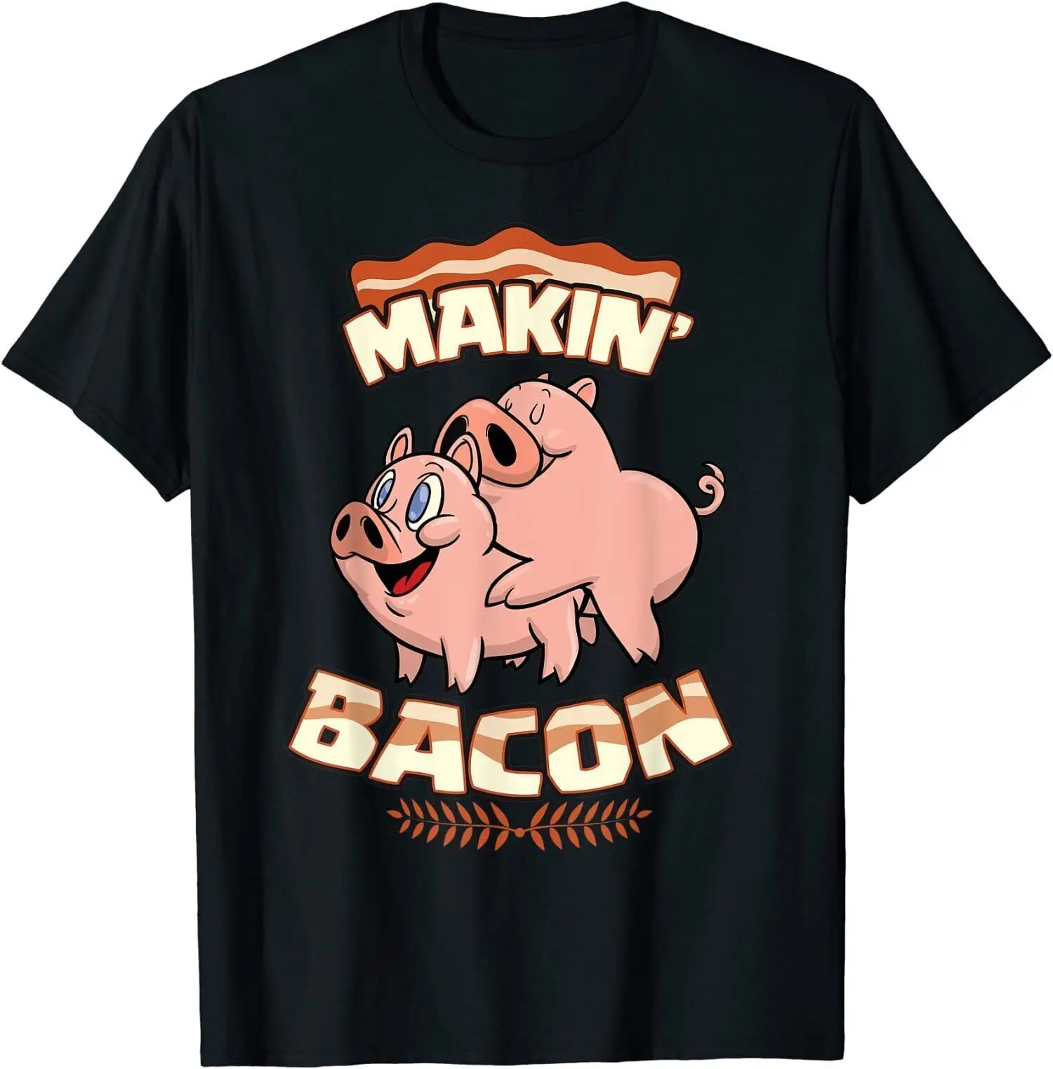 

Funny Pig Bacon Makin' Bacon T-Shirt Trend For Men, Size M - 3XL