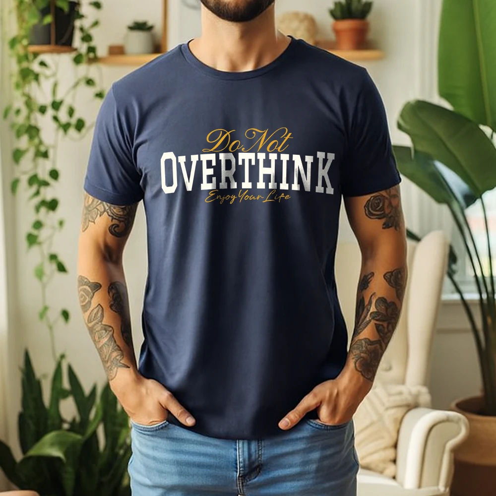 Mens 100% Cotton T Shirt Do Not Overthink Enjoy Your Life Letter Print Casual Breathable Vintage Short Sleeve For Daily Wear
