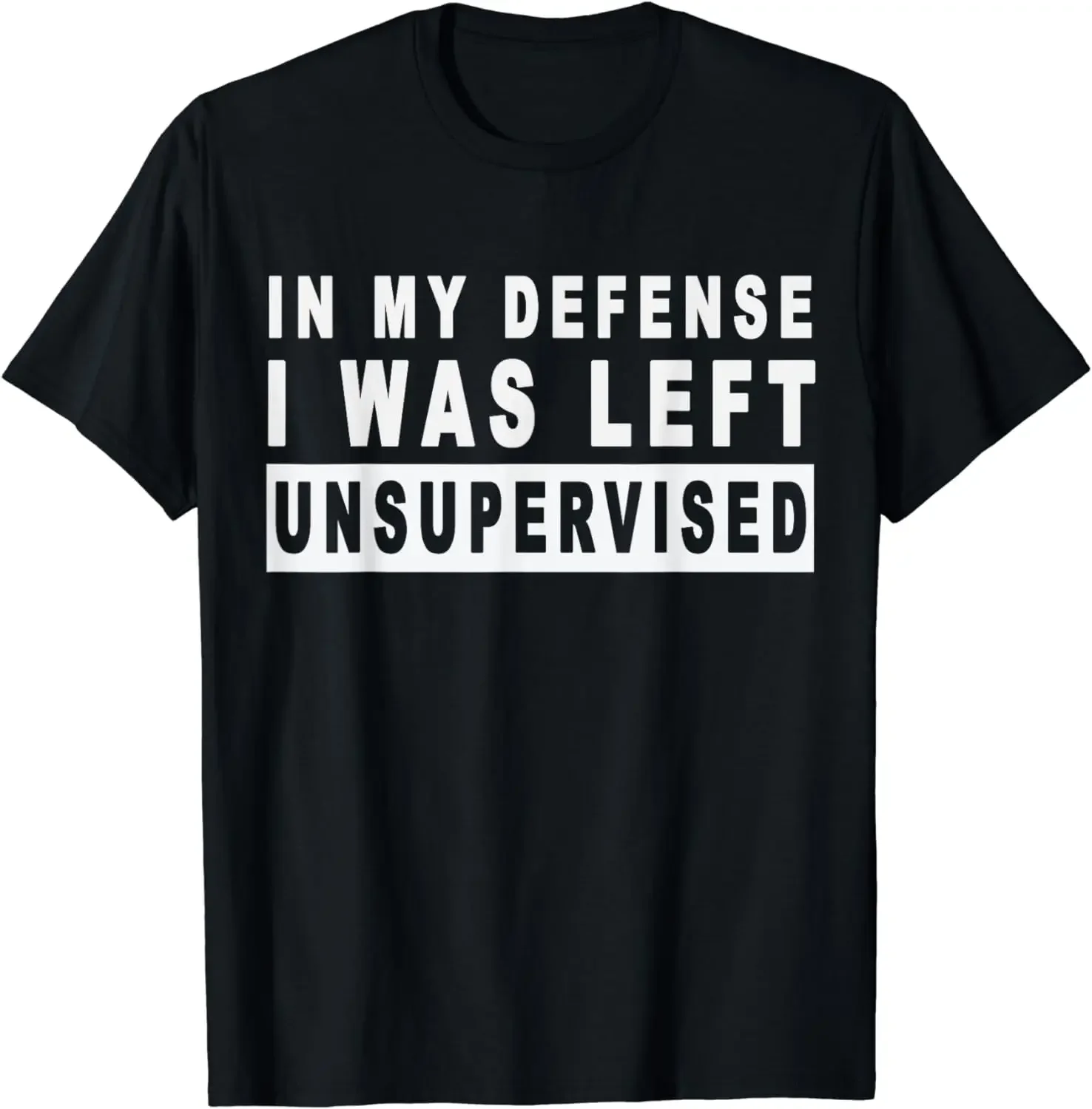 Funny in My Defense I Was Left Unsupervised Short Sleeve T-Shirt  Graphic T Shirts  Men Clothing  Ropa Hombre