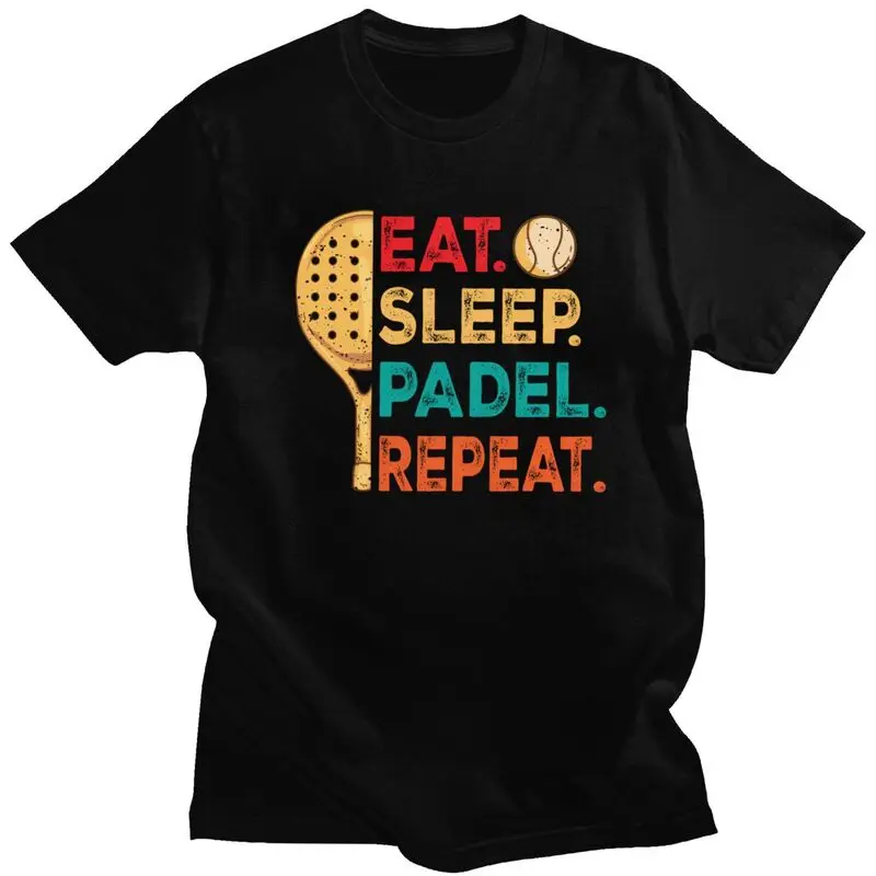 Men Eet Sleep Padel Repeat T Shirts 100% Cotton Paddle Tennis Player Quotes Colthing Fashion Casual Design Graphic Tee Tops