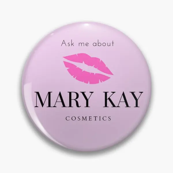 Ask Me About Mary Kay Cosmetics  Soft Button Pin Hat Lapel Pin Funny Gift Lover Jewelry Clothes Cute Badge Decor Collar Metal