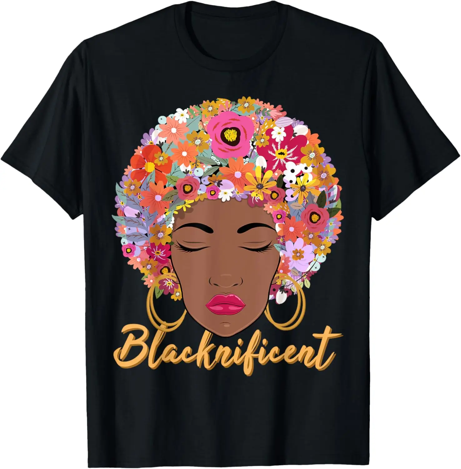 

Blacknificient Floral Afro Hair African American Gift Women T-Shirt