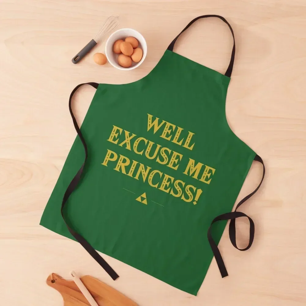 Well Excuse Me Princess! Apron kitchen clothes for men Cute Kitchen Accessories Chef Accessories Kitchen And Home Items Apron