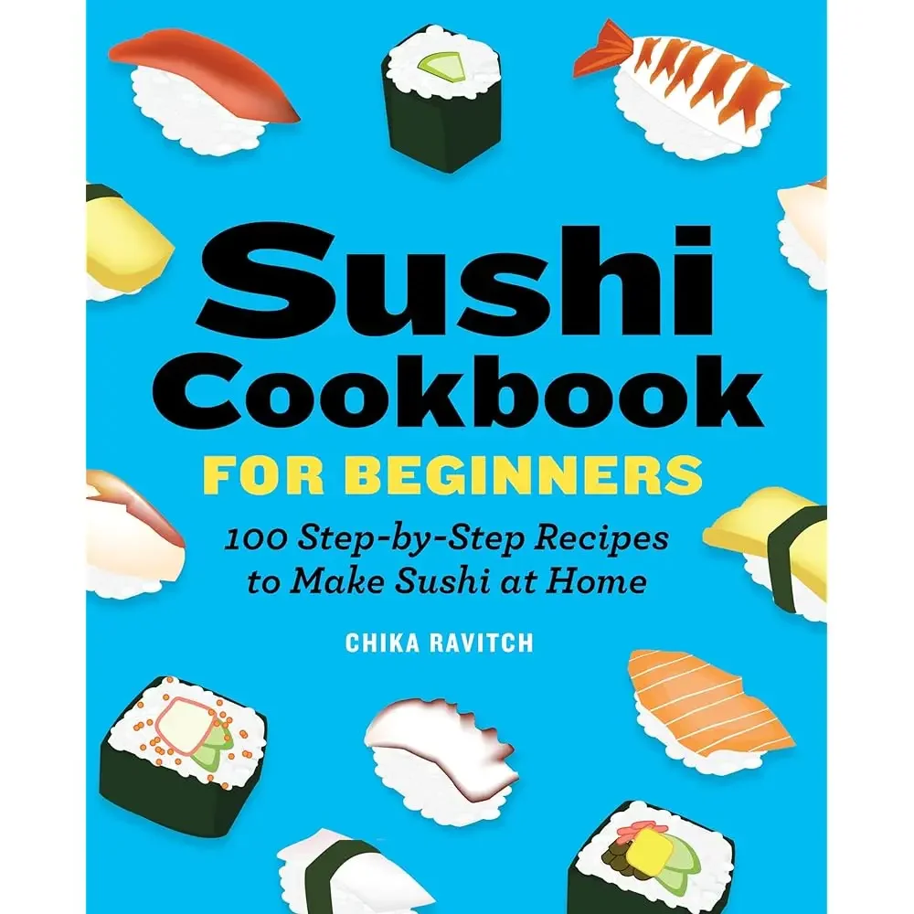 Libro de recetas de sushi para principiantes: 100 recetas paso a paso para preparar sushi en casa