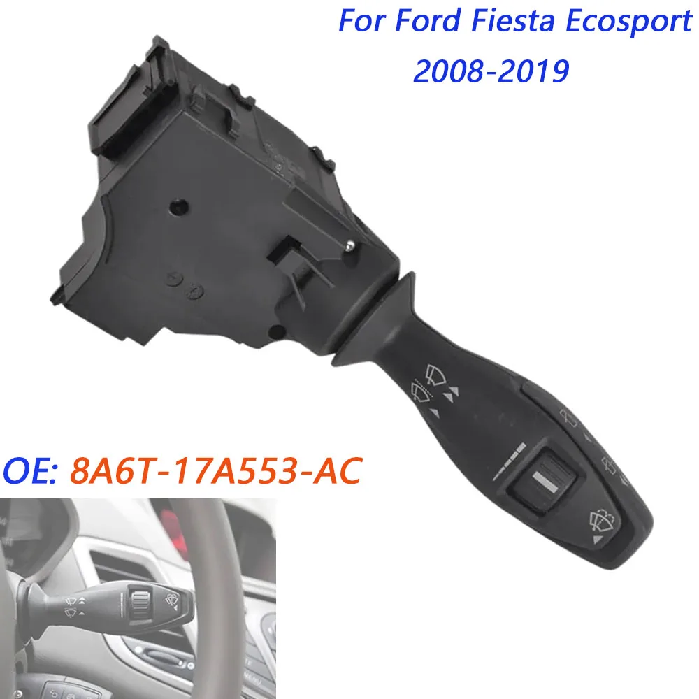 

For Ford Fiesta Ecosport 2008 2009 2011 2012 2013 2014 2015 2016 2017 2018 2019 Windshield Wiper switch 8A6T-17A553-AC