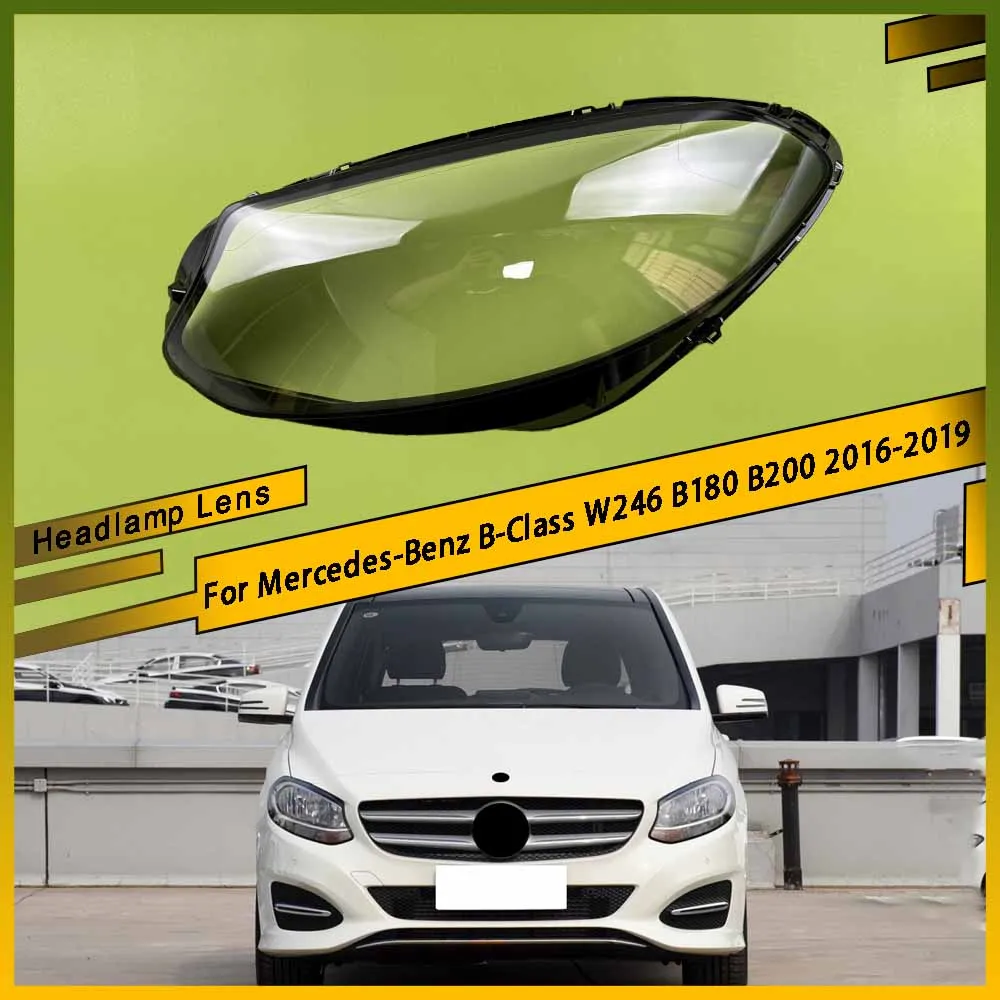 

Headlight Cover Transparent Mask Lens Lampshade Headlamp Shell Plexiglass For Mercedes-Benz B-Class W246 B180 B200 2016-2019