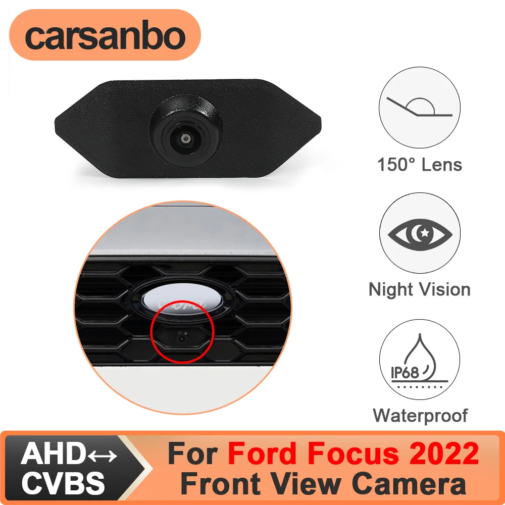 Carsanbo For Ford Focus 2022 Car Front View Parking Camera CVBS 480P AHD 720P 1080P 150° Fisheye Lens Waterproof Night Vision