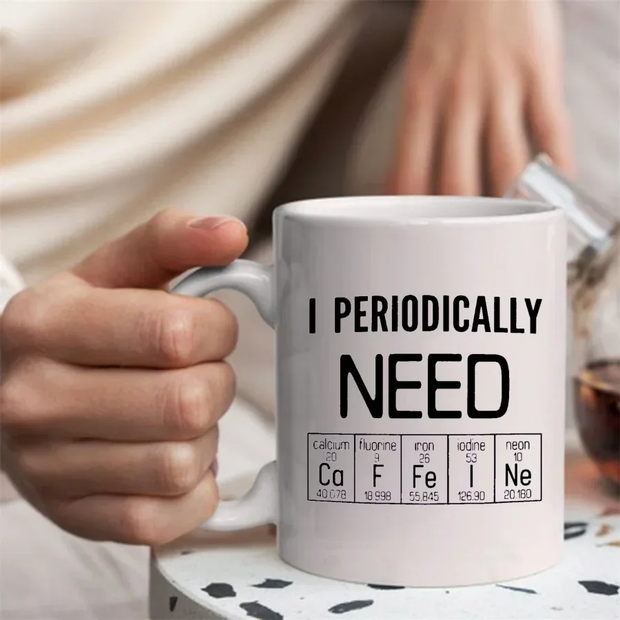 I Periodically Need Caffeine Mugs For Professor Chemistry Lovers Friends Birthday Novelty Coffee Ceramic Tea Cups White 11 oz