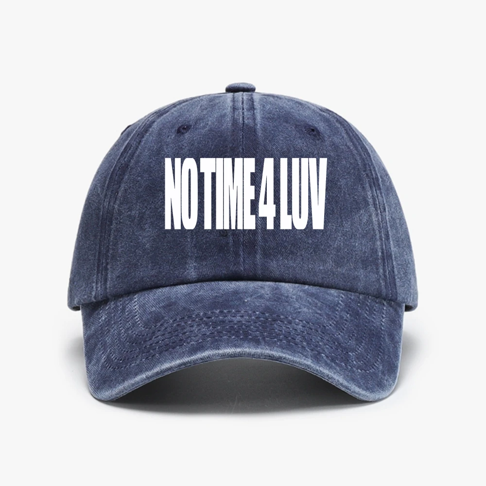 NO TIME 4 LUV hat Retro classic style Summer Trend Washed Baseball Cap Adjustable Soft Top hats For Men