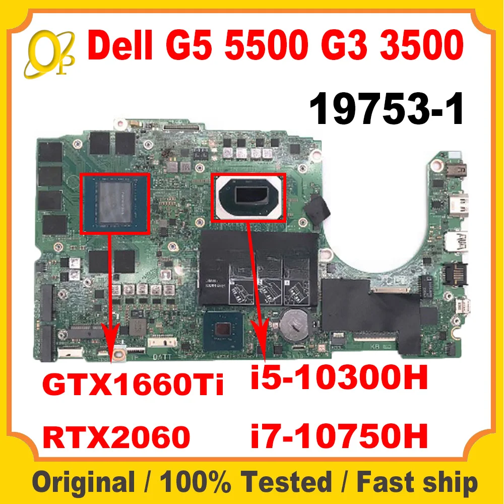 19753-1 Motherboard for Dell G5 5500 G3 3500 Laptop Motherboard with i5-10300H i7-10750H CPU GTX1660Ti/RTX2060 GPU DDR4 tested