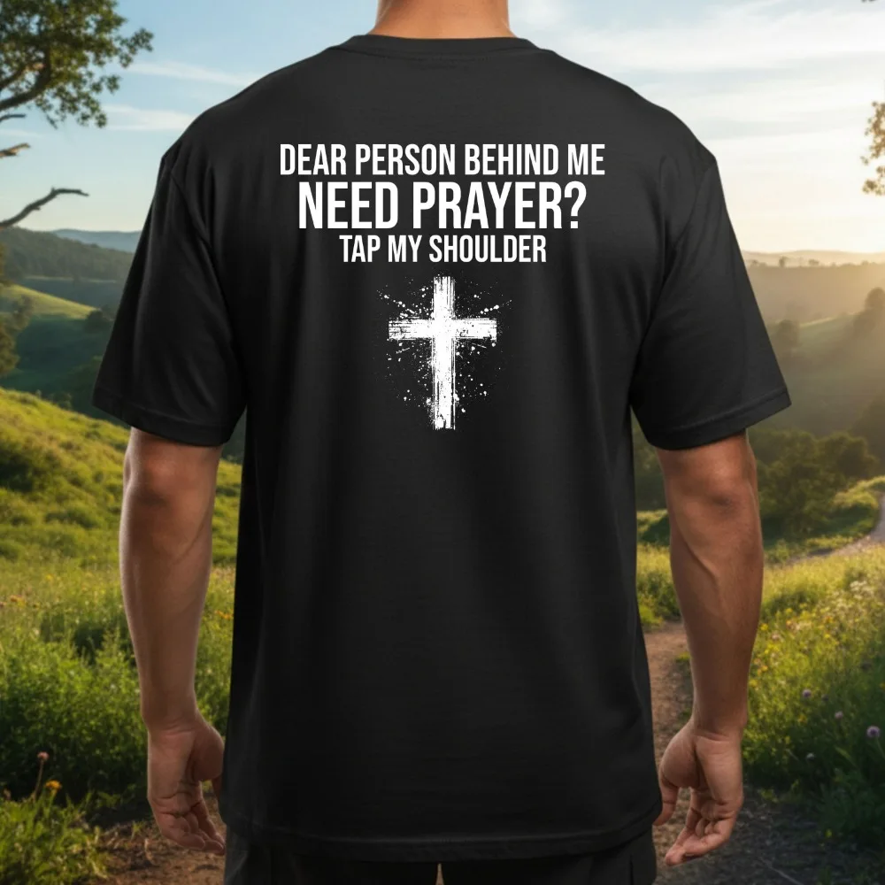 To The Person Behind Me Need Prayer Tap My Shoulder Printed on Back Mens T Shirt Cross-stitch Print Clothes Christian Tops