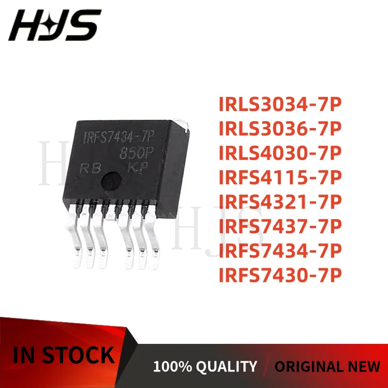 10PCS IRLS3034-7P IRLS3036-7P IRLS4030-7P IRFS4115-7P IRFS4321-7P IRFS7437-7P IRFS7434-7P IRFS7430-7P TO-263-7 100% NEW