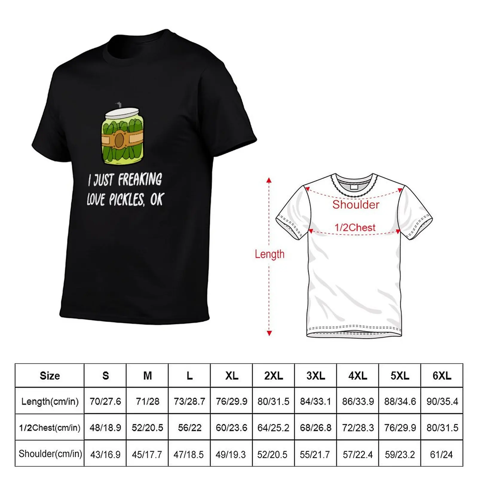 Fun Pickle I Just Freaking Love Pickles Animal Lover Funny Pickle Gifts T-Shirt