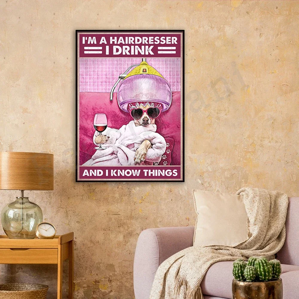 I'm a hairdresser, I drink, I know a few things, that's my job, hair salon decoration poster, hairstylist gift