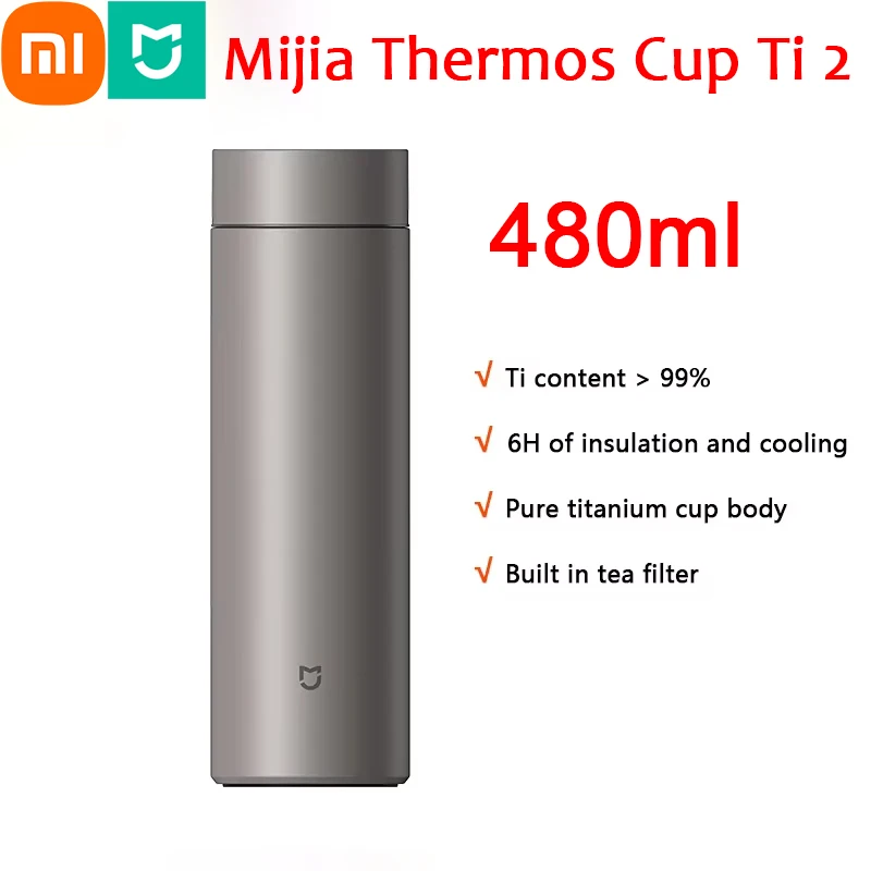 

Xiaomi Mijia Thermoses Cup Ti 2 480ml TA1 Pure Titanium Material 6h Keep Warm Cooling 304 stainless Travel Drink Vacuum Flasks