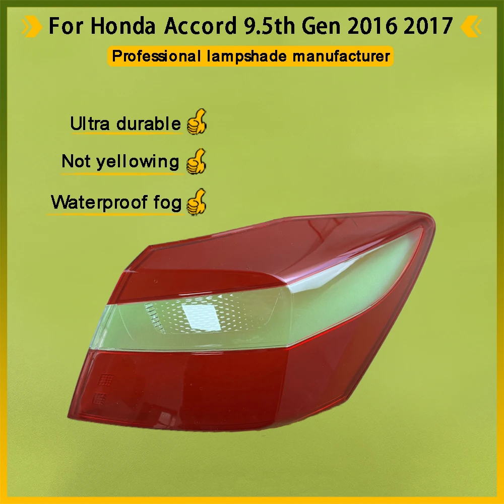 

For Honda 2016 2017 Accord 9.5th Gen Outside Taillight Shell Rear Signal Parking Lights Cover Replace The Original Lampshade