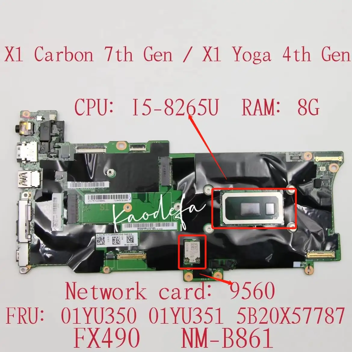 for Lenovo Thinkpad X1 Carbon 7th Gen/ X1 Yoga 4th Gen Motherboard CPU I5-8265 RAM:8G NM-B861 FRU:01YU351 01YU350 5B20X57787