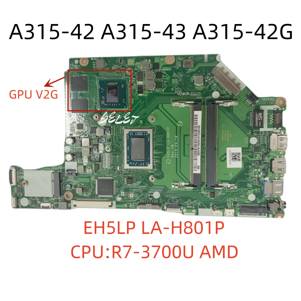 LA-H801P For  Acer Aspire A315-42 A315-43 A315-42G Laptop Motherboard AMD R7-3700U V2G NB.HF811.004