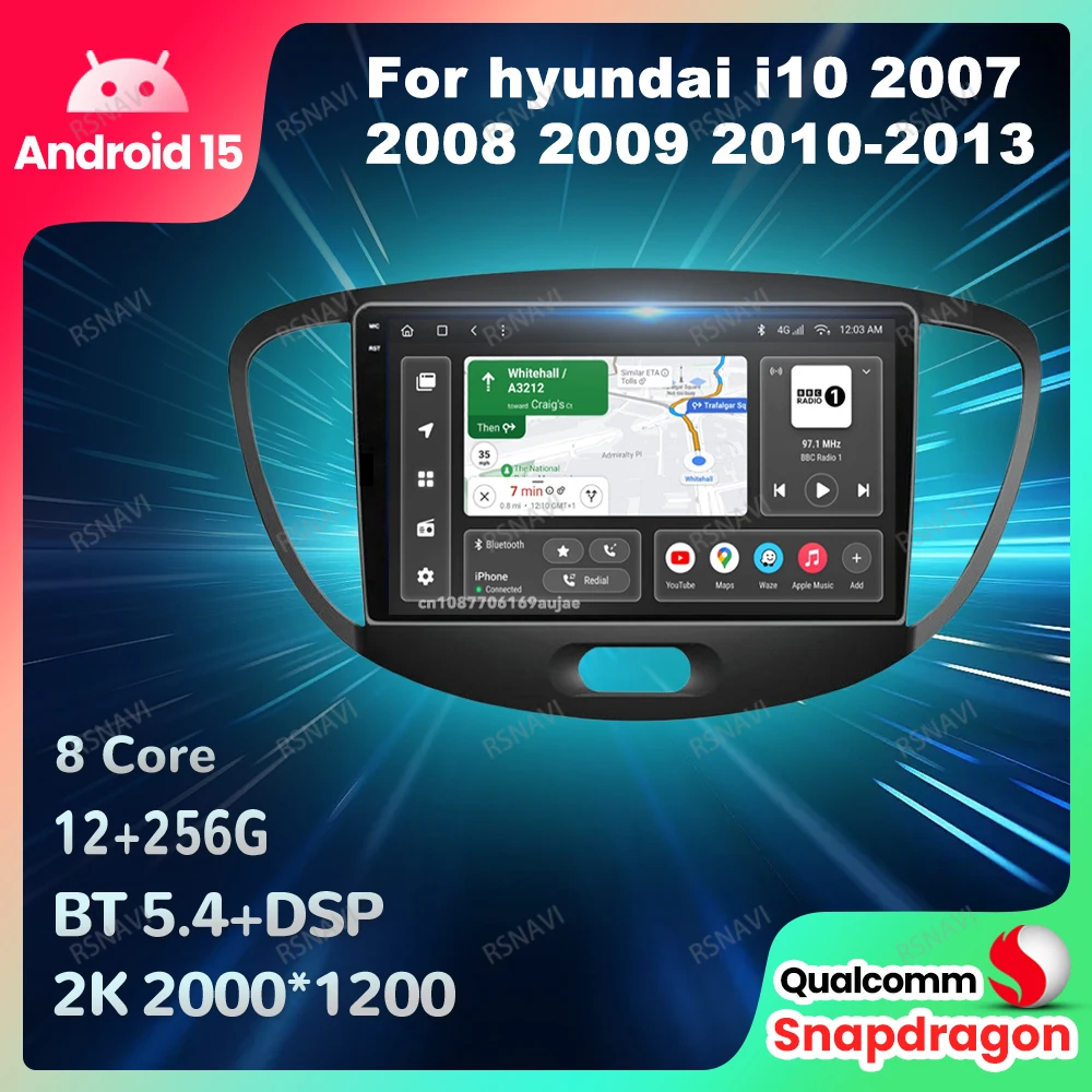 

Car Radio Android 15 For Hyundai I10 2007 2008 2009 2010-2013 Navigation QLED 4G LTE Viedo Player 5G WIFI DVD BT Head Unit DSP