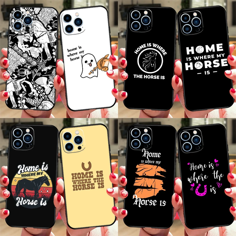 Home Is Where The Horse Is Case For Samsung Galaxy A16 A06 A26 A36 A56 A52 A53 A33 A13 A34 A54 A14 A15 A35 A55 A22 A32