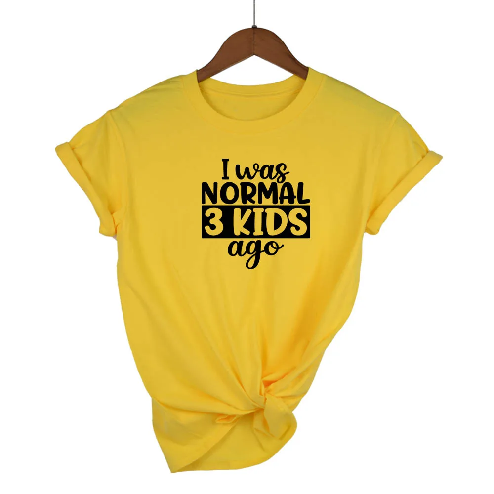 I Was Normal Three Kids Ago T-shirt Cute Mom Shirts Mom Life Women Tops Tee Letter Print Mommy Shirt Mother's Day Gift