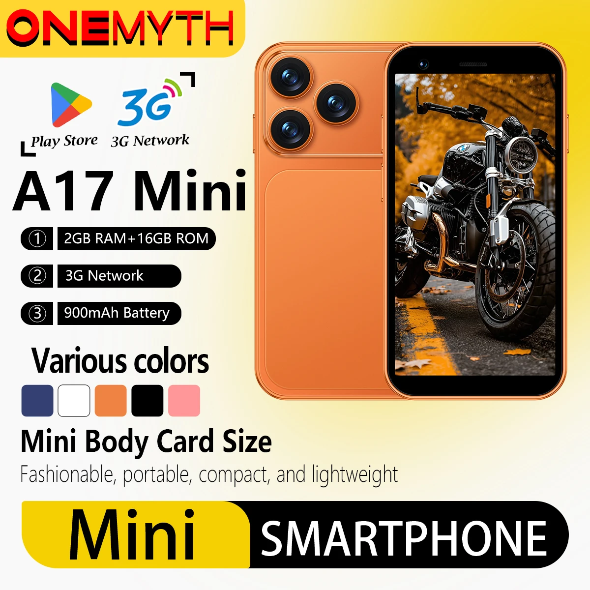 ONEMYTH A17 Mini features 3G network connectivity, dual 5-megapixel front and rear cameras, and multiple color options.