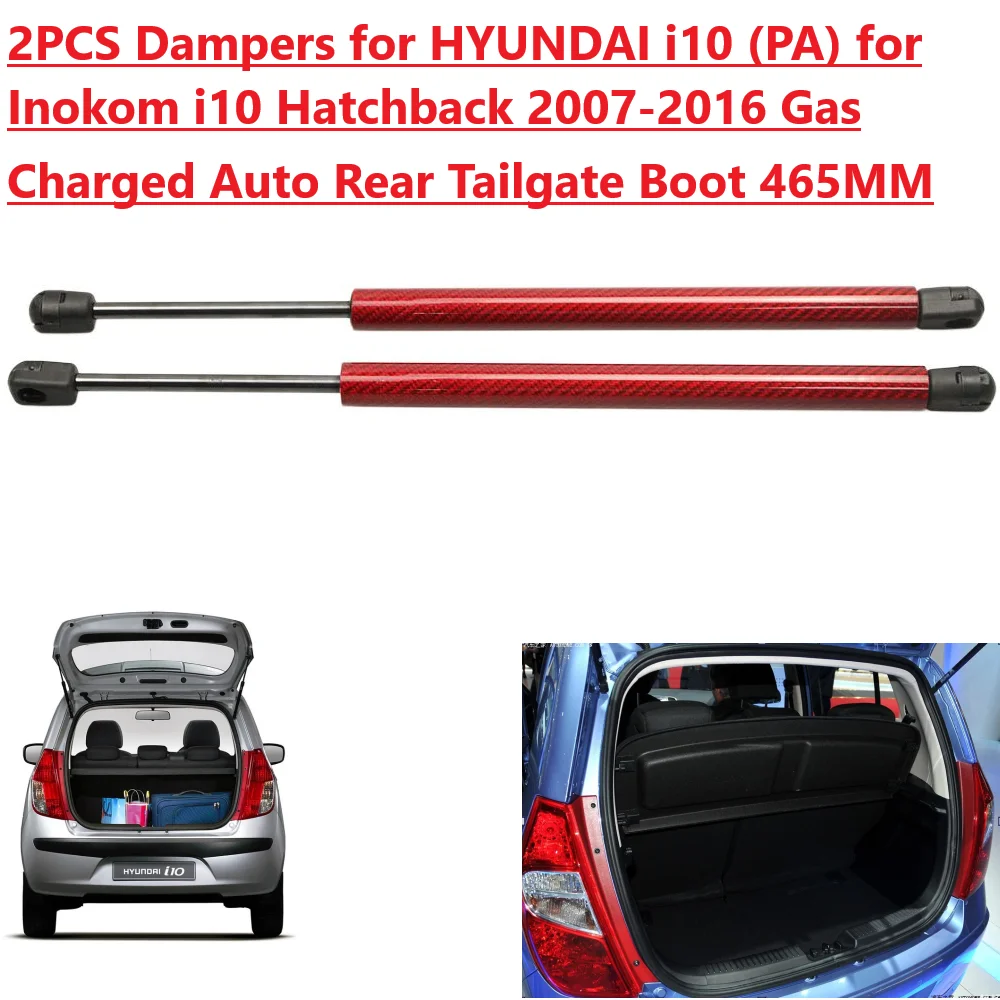 

2PCS Back Door Stay for HYUNDAI i10 PA FOR Inokom i10 Hatchback 2007-2015 Rear Tailgate Boot Gas Spring Struts Prop Lift Support