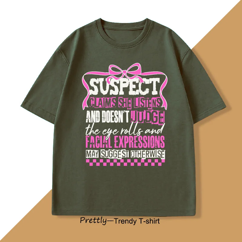 Suspect Claims She Listens and Doesnt Judge T-shirts for Men Women Suspect Trendy Pink Coquette T Shirt Cotton Round Neck Tops