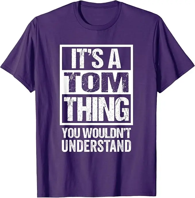 Es ist eine Tom-Sache, die du nicht verstehen würdest T-Shirt Y2k Lustige Geschenkideen für meinen Freund Tom Personalisiertes Spruch-T-Shirt Neuheit – Detail 16