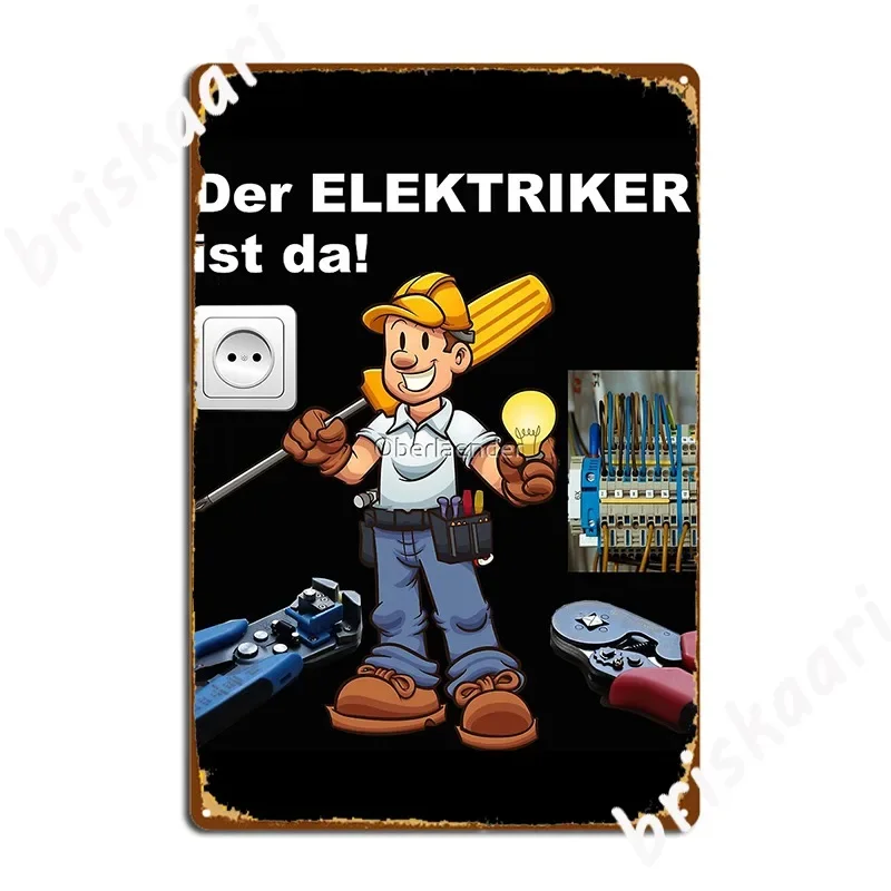 The Electrician Is Here Metal Sign Cinema Kitchen Mural Painting pub Garage Customize Tin sign Poster