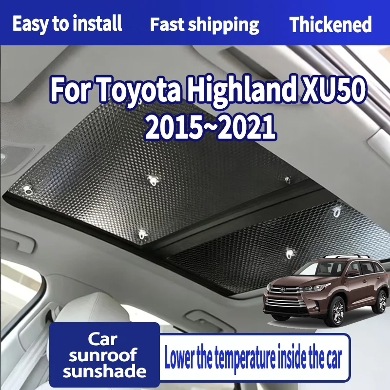 For Toyota Highland XU50 2015~2021 2020 Car Sun Shades Cover Auto Sunroof Sunshade Protector Anti-UV Heat Isolate Accessories