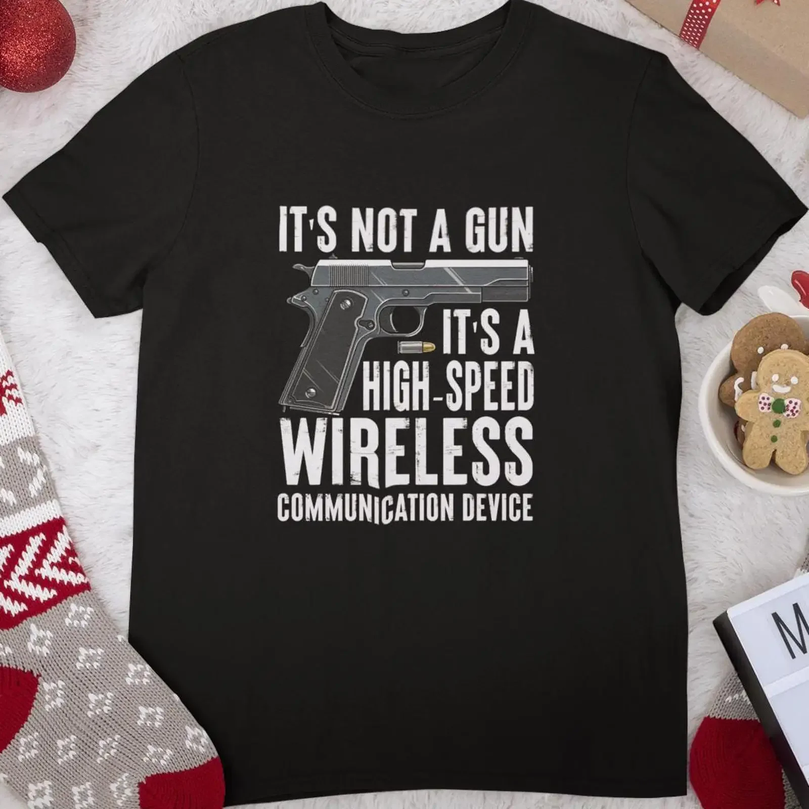 Gun T Shirt Its Not A High Speed Wireless Communication Device Guns Owner Men Dad Funny Outfit vintage Washed Breathable