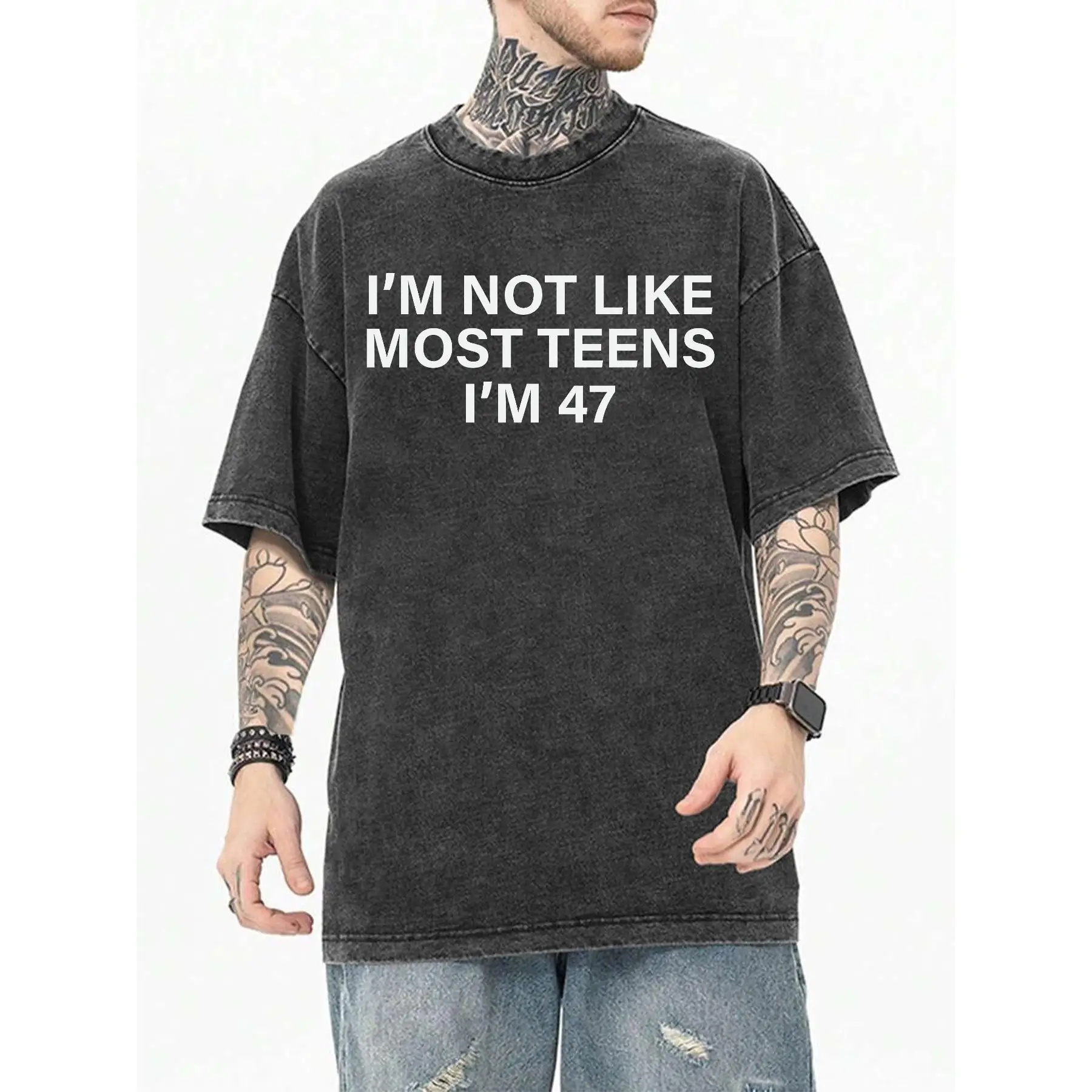 

I'm Not Like Most Teens I'm 47 T-shirt for Men Funny Slogan Tee Graphic Top Casual Wear