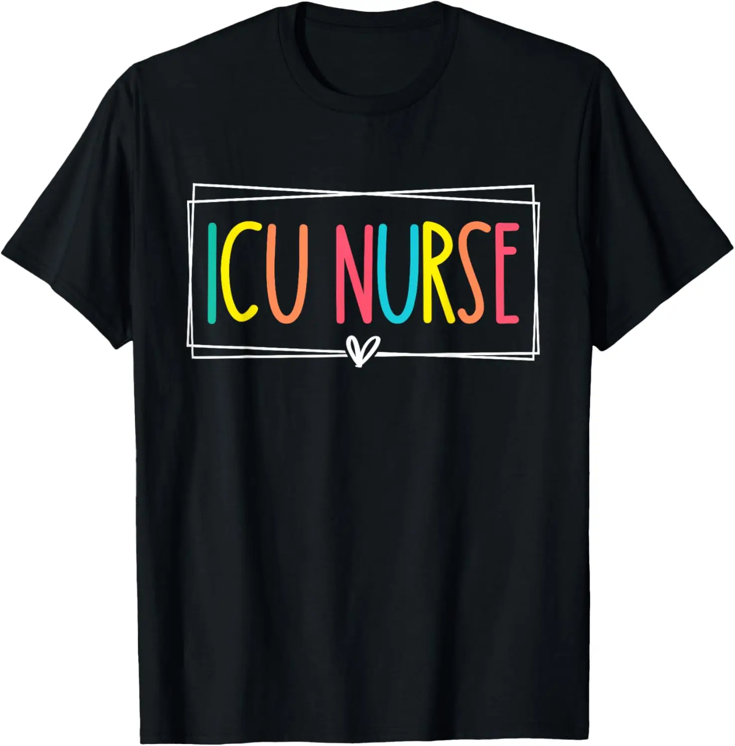 ICU Nurse Intensive Care Unit RN Registered ICU Nurse Staff T-Shirt