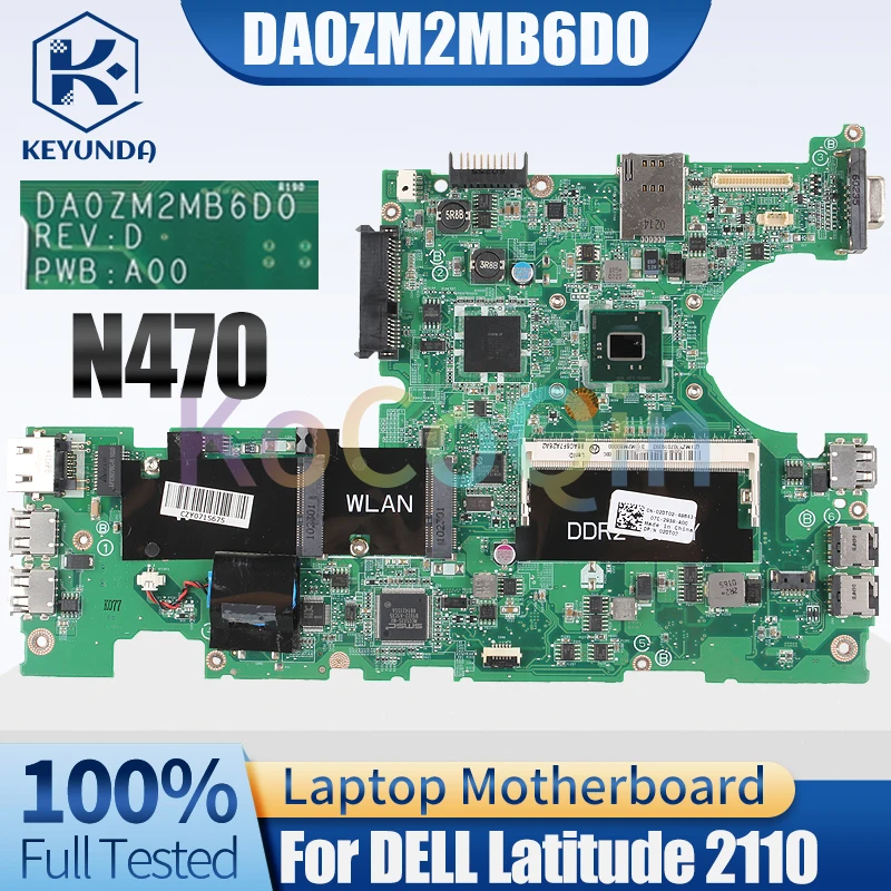 

DA0ZM2MB6D0 For DELL Latitude 2110 Notebook Mainboard N470 SLBMF 02DT02 Laptop Motherboard Full Tested