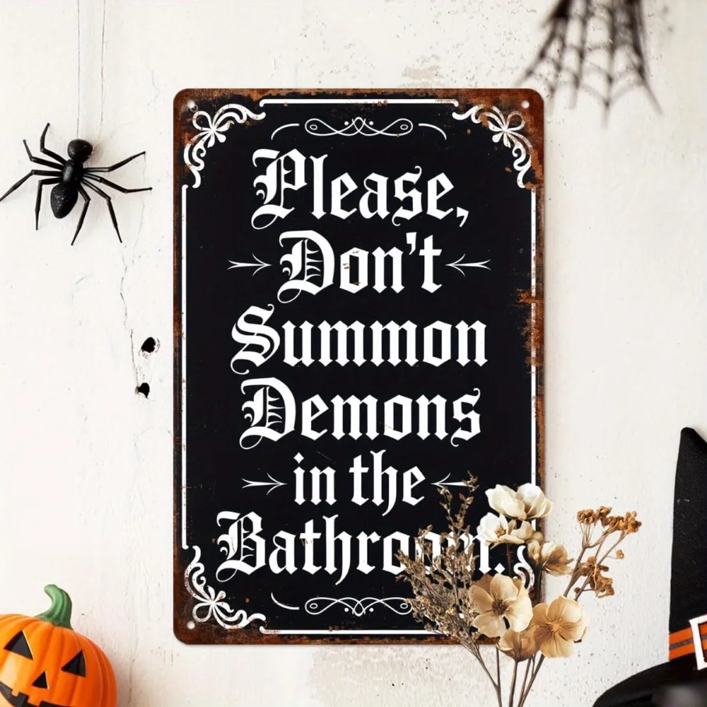 Retro Funny Bathroom Metal Tin Sign, Please Don't Summon Demons in The Bathroom Gothic Halloween Humor Aluminum Wall Art Home