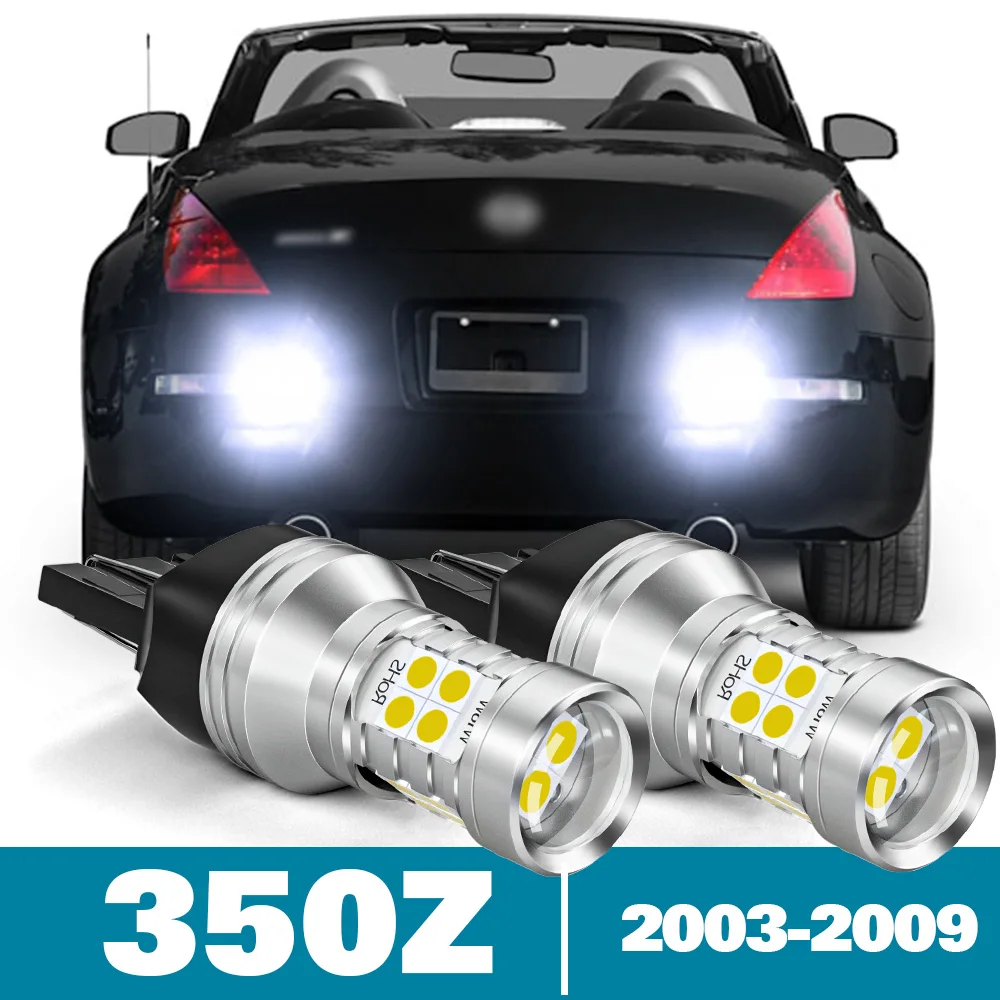 

2pcs LED Reverse Light For Nissan 350Z Z33 Accessories 2003 2004 2005 2006 2007 2008 2009 Backup Back up Lamp