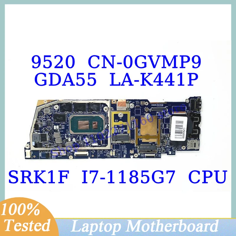 

CN-0GVMP9 0GVMP9 GVMP9 For DELL 9520 With SRK1F I7-1185G7 CPU Mainboard GDA55 LA-K441P Laptop Motherboard 100% Fully Tested Good