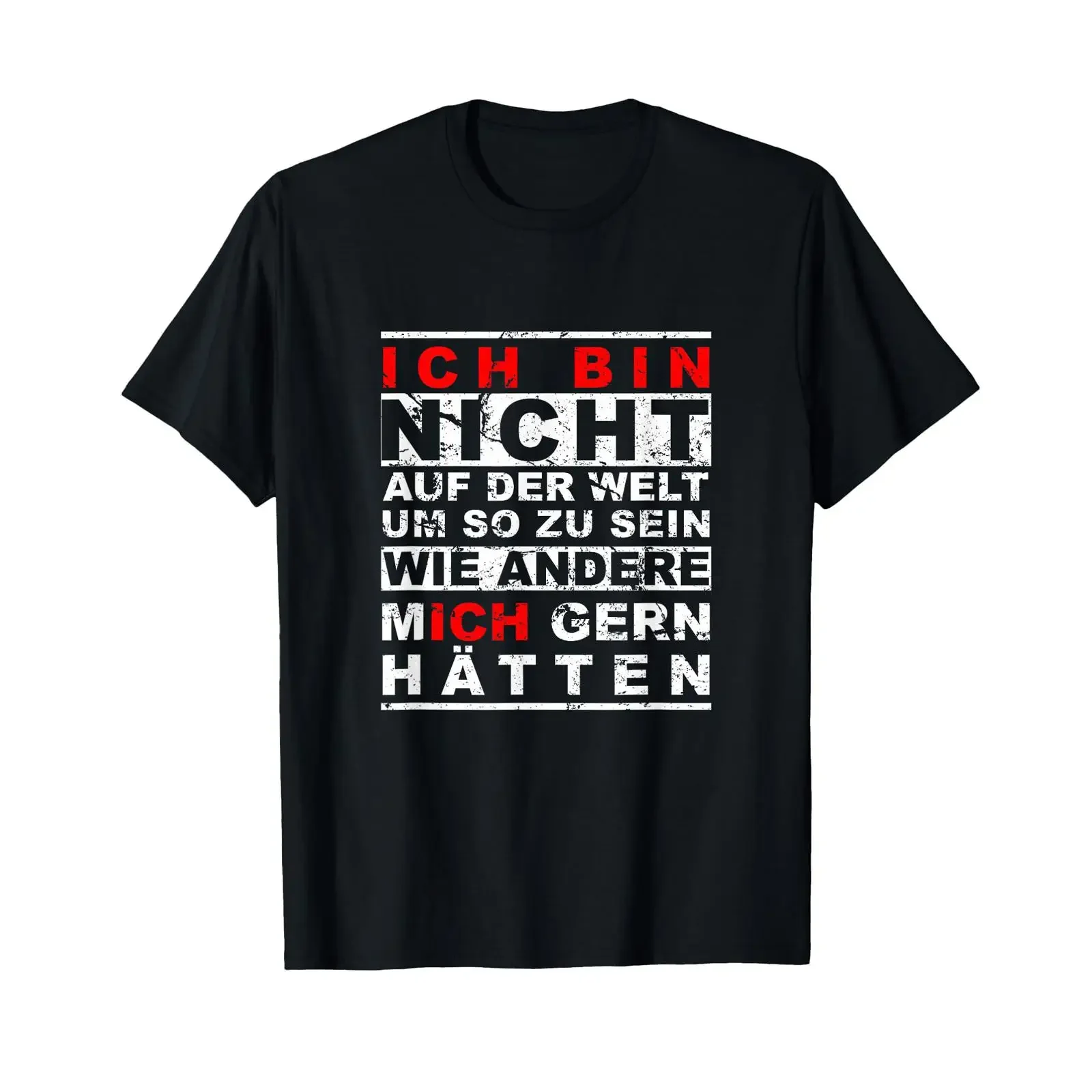 T Shirt with German Text Ich bin nicht auf der Welt um zu sein wie anderere mich habten black s vintage Washed Comfortable Soft