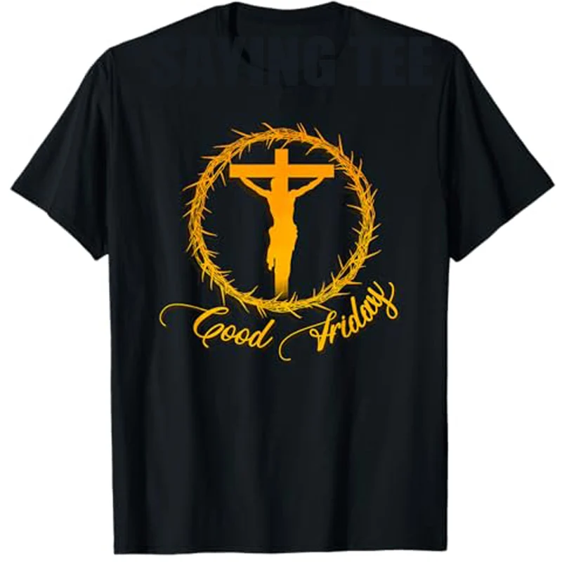 

Good Friday Christian Faith Vector Art Design Men Women T-Shirt Jesus Cross Novelty Graphic Saying Tee Fashion Believers Outfits