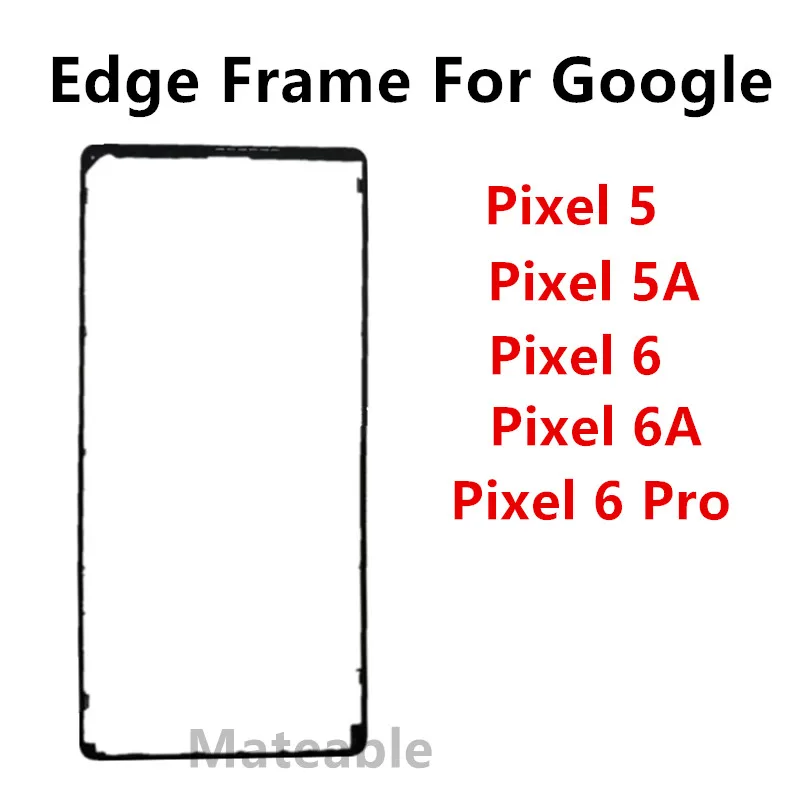 Pixel6 6Pro Edge Strips For Google Pixel 6 5 Pro 5A Middle Frame Housing LCD Screen Stand Bezel Replace Repair Parts