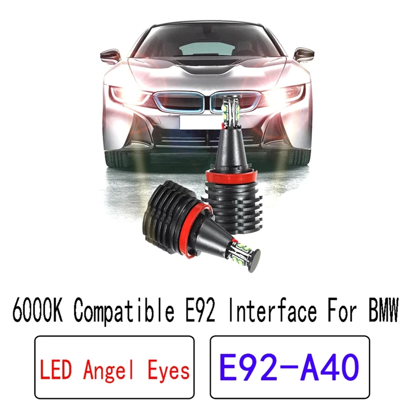 E92-A40 Headlight Bulb, 6000K LED Angel Eyes Lights Canbus For BMW E60 E61 E63 X5 E70 X6 E71 E90 E91 E92 E93 M3 E89 E82