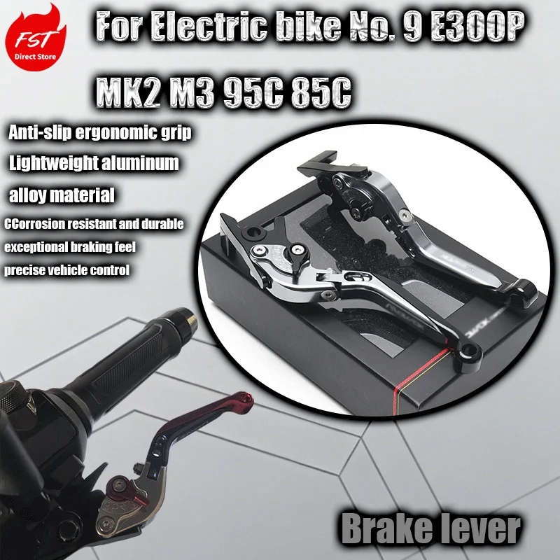 For No. 9 electric vehicle E300P MK2 M3 95C 85C modified with retractable aluminum alloy brake handlebars