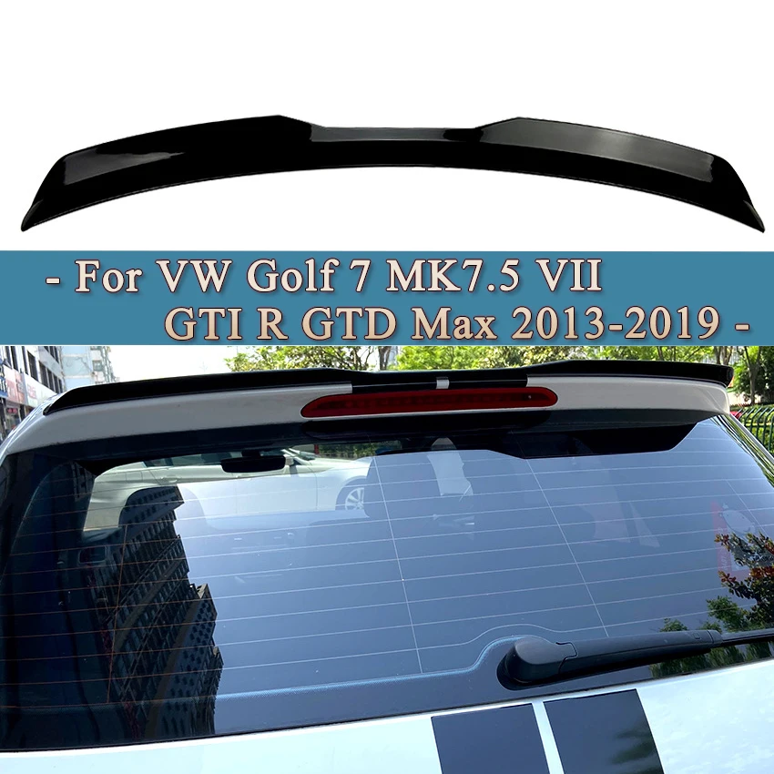 

Gloss Black Maxton Style Rear Roof Spoiler Wing Modification Spoiler For Volkswagen VW Golf 7 MK7.5 VII GTI R GTD Max 2013-2019